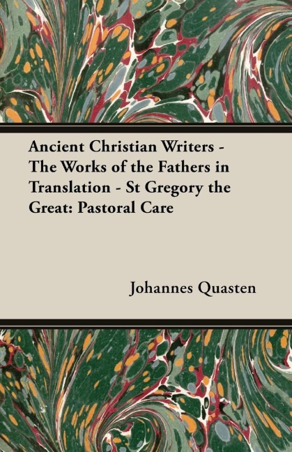 Ancient Christian Writers - The Works of the Fathers in Translation - St Gregory the Great: Pastoral Care