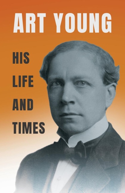 Art Young - His Life and Times