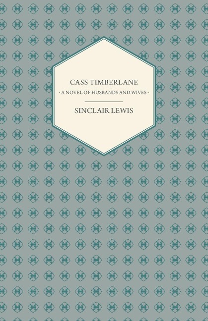 Cass Timberlane - A Novel of Husbands and Wives