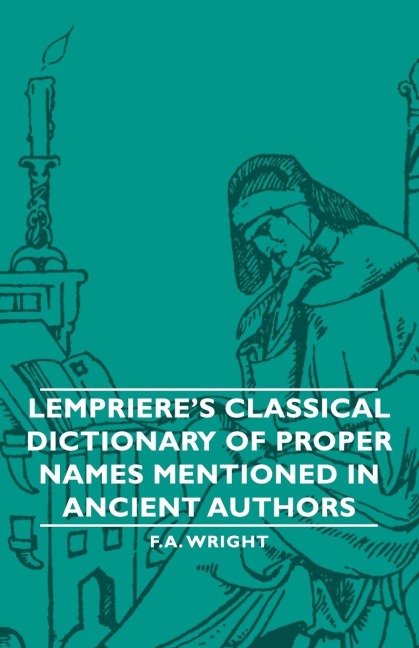 Lemprieres Classical Dictionary of Proper Names Mentioned in Ancient Authors