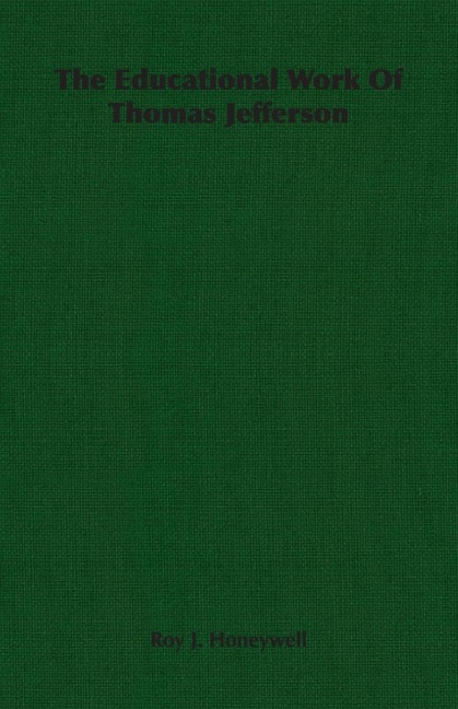 The Educational Work Of Thomas Jefferson