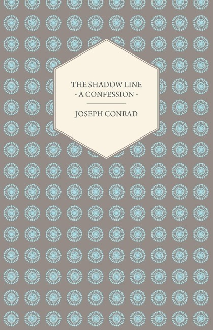 The Shadow Line - A Confession