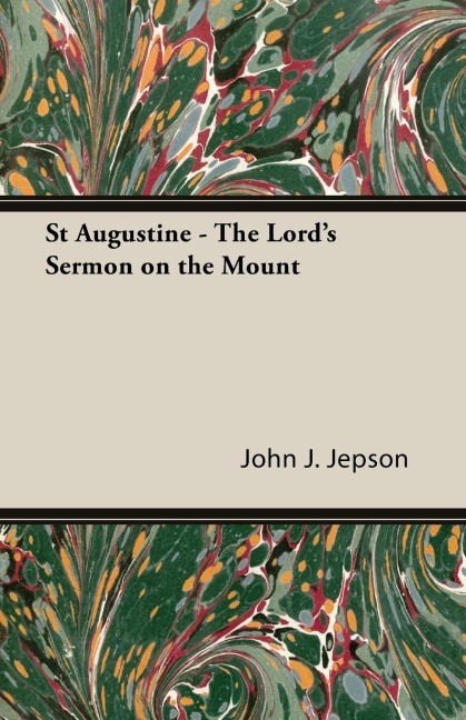 St Augustine - The Lords Sermon on the Mount