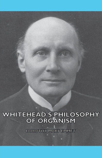 Whiteheads Philosophy of Organism