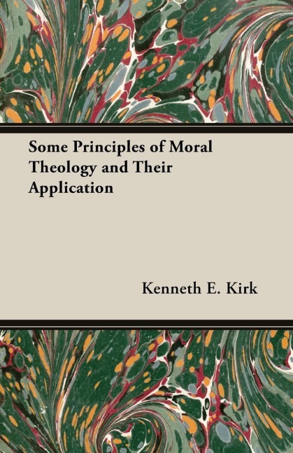 Some Principles of Moral Theology and Their Application