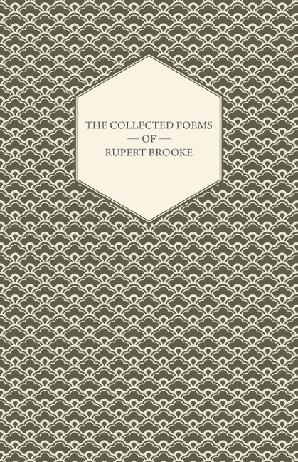 The Collected Poems of Rupert Brooke