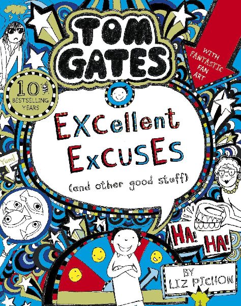Tom Gates 02: Excellent Excuses (And Other Good Stuff)