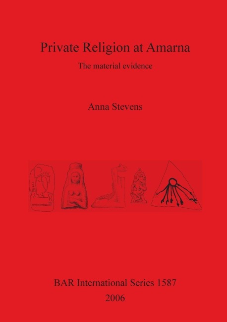 Private Religion at Amarna: The material evidence