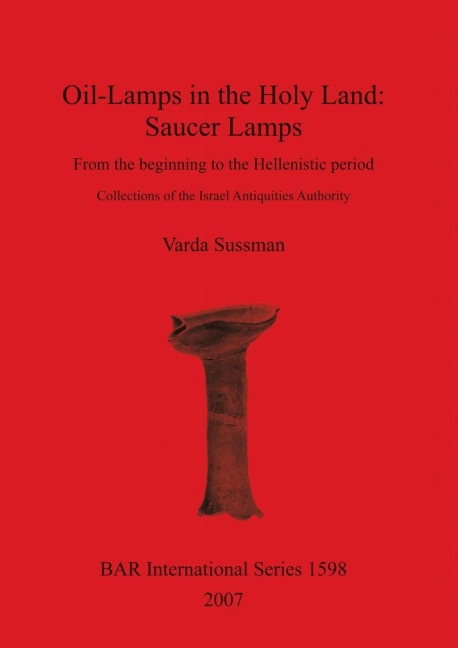 Oil-Lamps in the Holy Land: Saucer Lamps