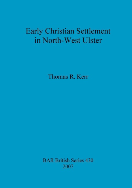 Early Christian Settlement in North-West Ulster