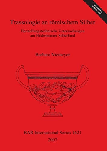 Trassologie an romischem silber (BAR International)