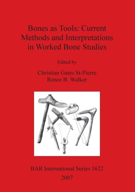 Bones as Tools: Current Methods and Interpretations in Worked Bone Studies