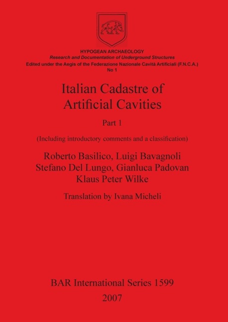 Italian Cadastre of Artificial Cavities Part 1: (Including introductory comments and a classification)