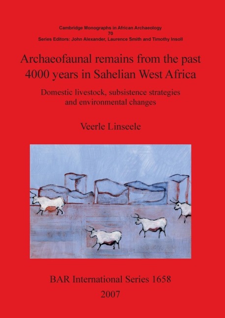 Archaeofaunal remains from the past 4000 years in Sahelian West Africa: Domestic livestock subsistence strategies and environmental changes