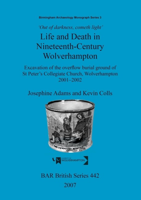 Out of Darkness, Cometh Light: Life and Death in Nineteenth-Century Wolverhampton