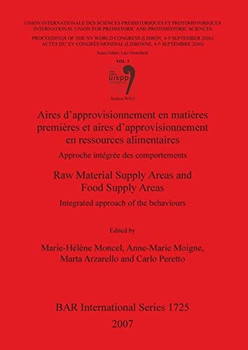 Raw Material Supply Areas and Food Supply Areas: Integrated Approach of the Behaviours (BAR International Series)