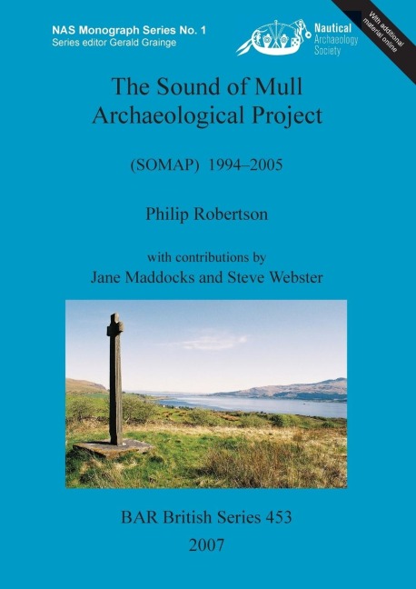 The Sound of Mull Archaeological Project: (SOMAP) 1994-2005