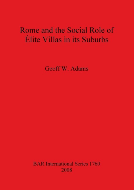 Rome and the Social Role of Élite Villas in its Suburbs