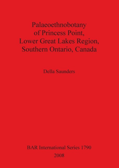 Palaeoethnobotany of Princess Point, Lower Great Lakes Region, Southern Ontario, Canada