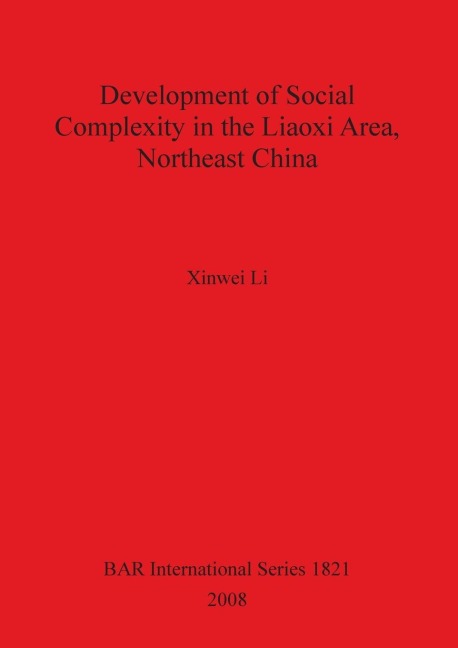 Development of Social Complexity in the Liaoxi Area, Northeast China