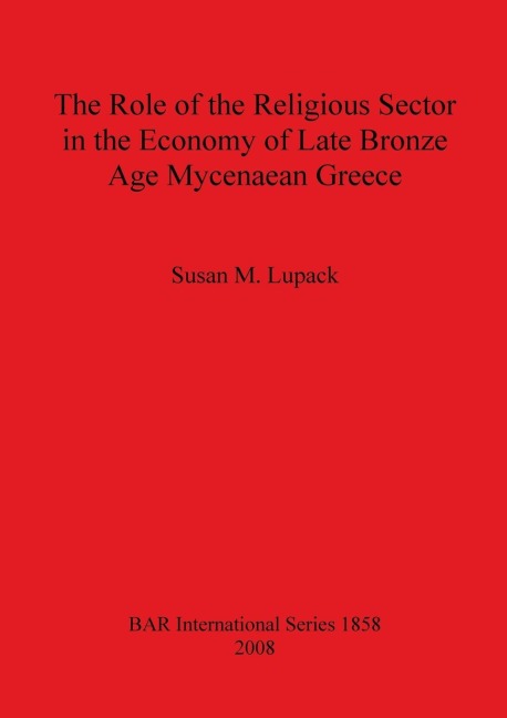 The Role of the Religious Sector in the Economy of Late Bronze Age Mycenaean Greece