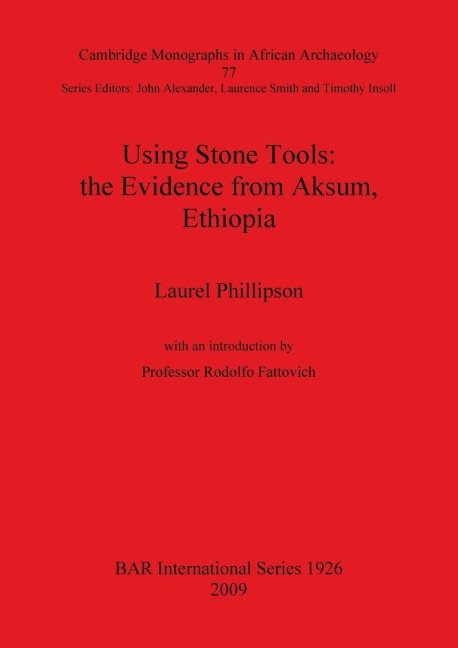 Using Stone Tools: the Evidence from Aksum, Ethiopia.