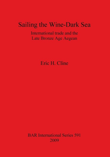 Sailing the Wine-Dark Sea: International trade and the Late Bronze Age Aegean