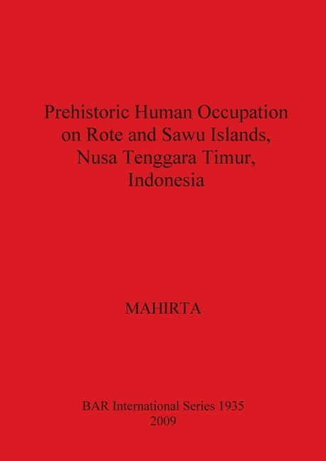 Prehistoric Human Occupation on Rote and Sawu Islands, Nusa Tenggara Timur, Indonesia