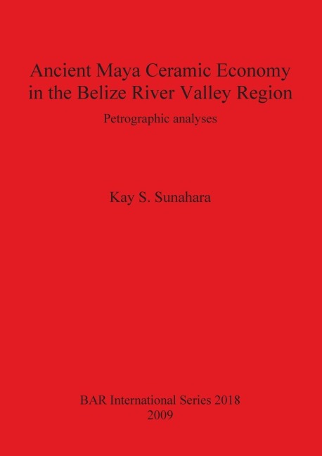 Ancient Maya Ceramic Economy in the Belize River Valley Region: Petrographic analyses