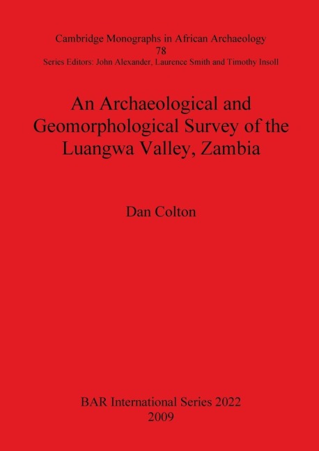 An Archaeological and Geomorphological Survey of the Luangwa Valley, Zambia