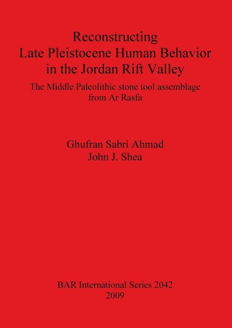 Reconstructing Late Pleistocene Human Behavior in the Jordan Rift Valley: The Middle Paleolithic stone tool assemblage from Ar Rasfa