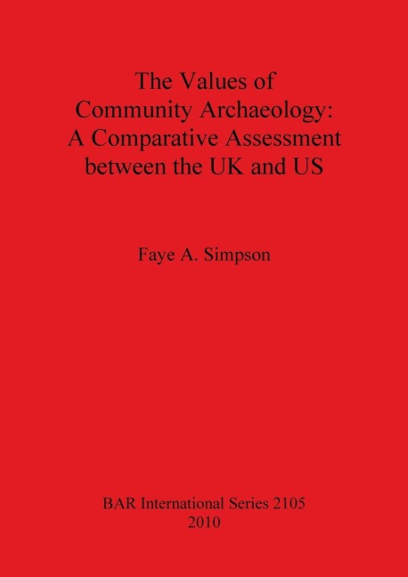 The Values of Community Archaeology: A Comparative Assessment between the UK and US