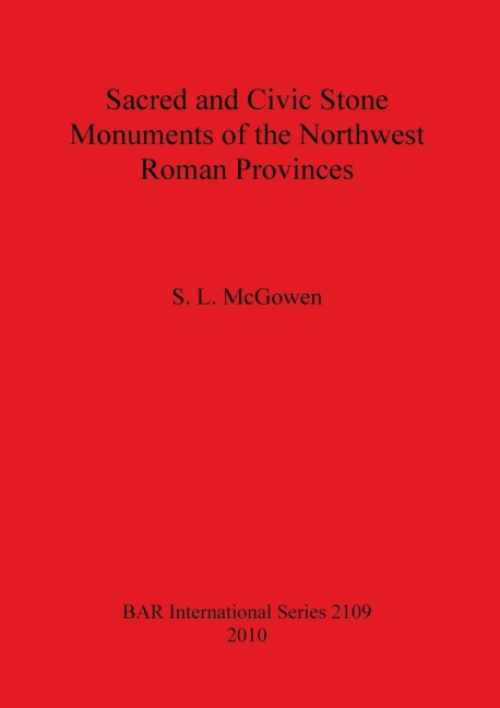 Sacred and Civic Stone Monuments of the Northwest Roman Provinces