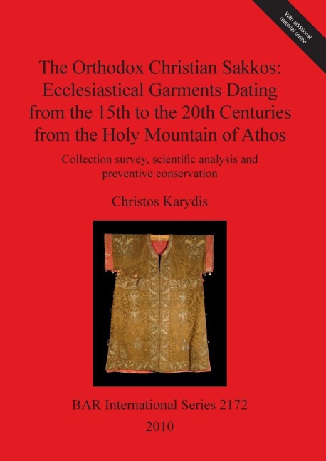 The Orthodox Christian Sakkos: Ecclesiastical Garments Dating from the 15th to the 20th Centuries from the Holy Mountain of Athos