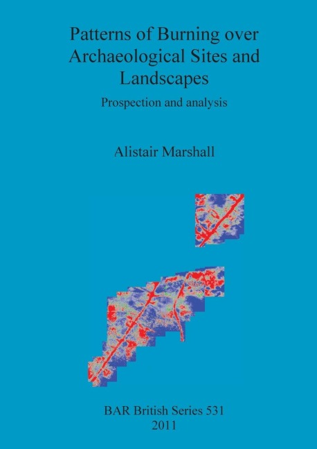Patterns of Burning over Archaeological Sites and Landscapes: Prospection and analysis