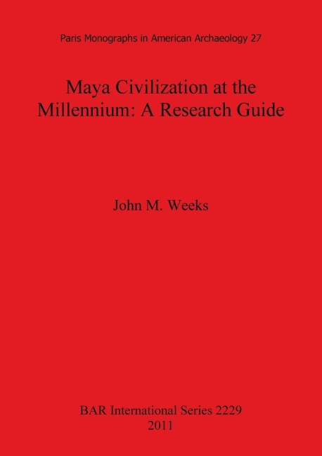 Maya Civilization at the Millennium: A Research Guide