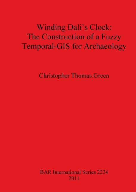 Winding Dalis Clock: The Construction of a Fuzzy Temporal-GIS for Archaeology
