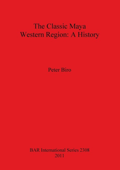 The Classic Maya Western Region: A History
