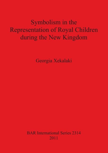 Symbolism in the Representation of Royal Children during the New Kingdom