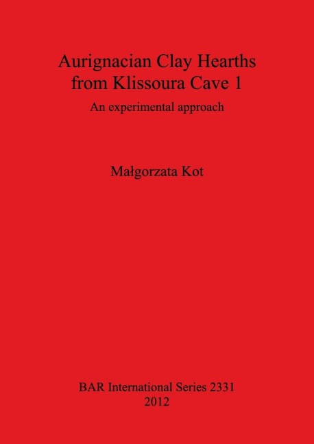 Aurignacian Clay Hearths from Klissoura Cave 1: An experimental approach