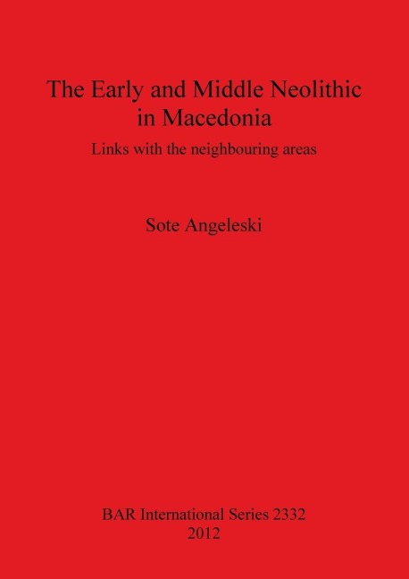 The Early and Middle Neolithic in Macedonia: Links with the neighbouring areas