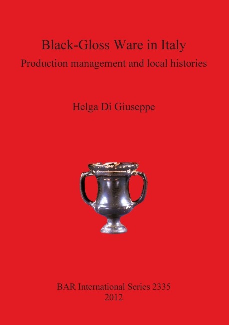 Black-Gloss Ware in Italy: Production management and local histories