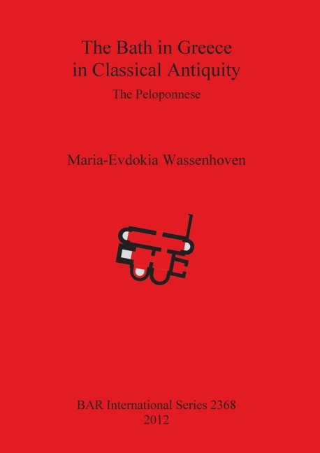 The Bath in Greece in Classical Antiquity: The Peloponnese