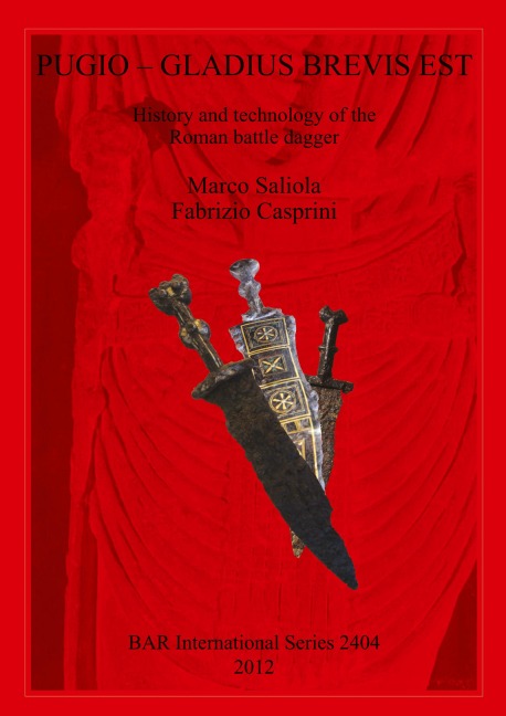 PUGIO - GLADIUS BREVIS EST: History and technology of the Roman battle dagger