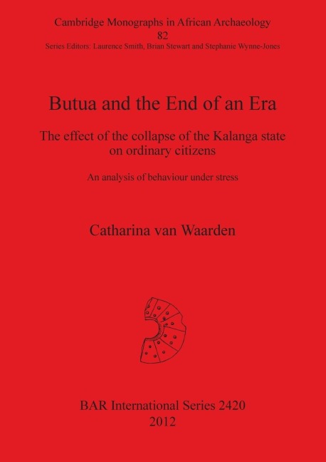 Butua and the End of an Era: The effect of the collapse of the Kalanga state on ordinary citizens. An analysis of behaviour under stress