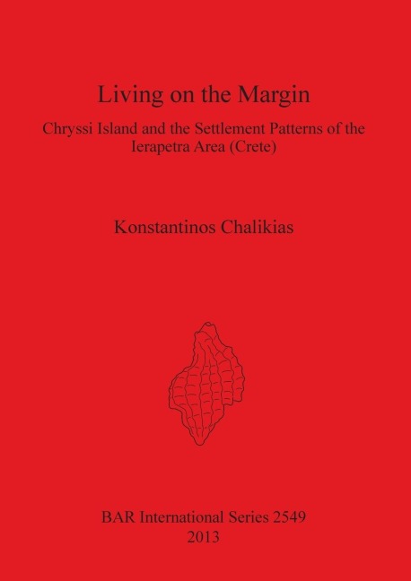 Living on the Margin: Chryssi Island and the Settlement Patterns of the Ierapetra Area (Crete)