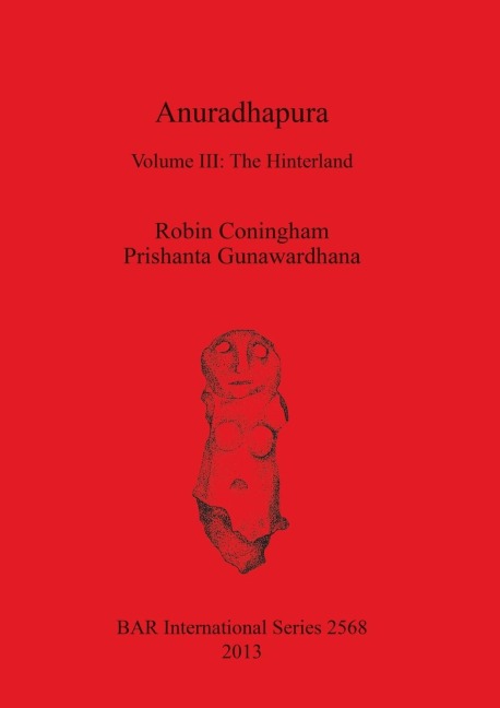 Anuradhapura: Volume III: The Hinterland