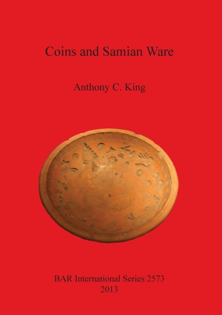 Coins and Samian Ware: A study of the dating of coin-loss and the deposition of samian ware (terra sigillata), with a discussion of the decline of samian ware manufacture in the NW provinces of the Roman Empire, late 2nd to mid 3rd centuries AD