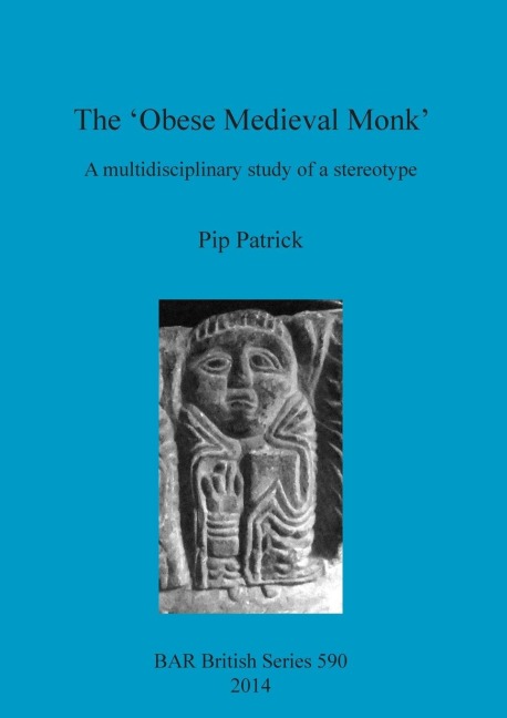 The Obese Medieval Monk: A multidisciplinary study of a stereotype