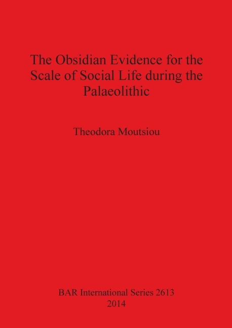 The Obsidian Evidence for the Scale of Social Life during the Palaeolithic